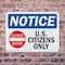 Signmission U.S. Citizens Only OSHA Notice Sign, Aluminum, 18in W x 12in L, 2PK OS-2PACK-NS-A-1218-L-16772 - alternate 6